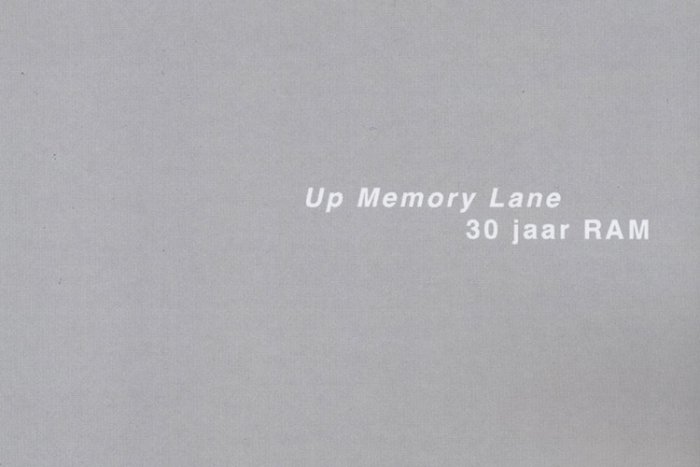 Up Memory Lane: 30 Jaar RAM Berry Koedam 